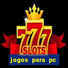 jogos para pc download gratis completo offline